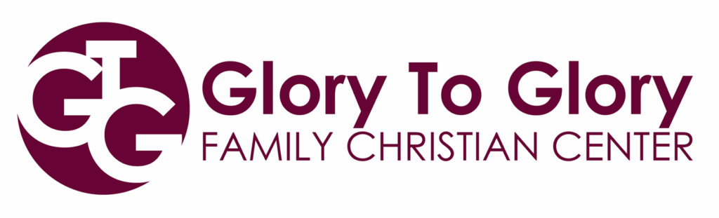 Glory To Glory Family Christian Center